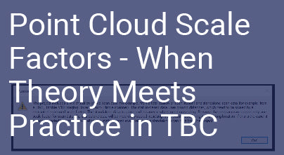 Point Cloud Scale Factors - When Theory Meets Practice in TBC
